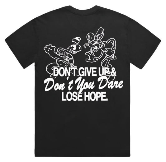 DON'T GIVE UP T-SHIRT